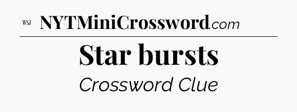 Star bursts - WSJ Crossword