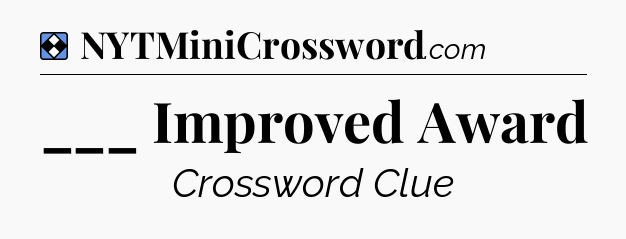 Solution: ___ Improved Award - NYT Mini Crossword