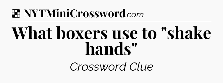 Solution: What boxers use to 