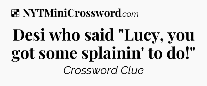 Solution: Desi who said 