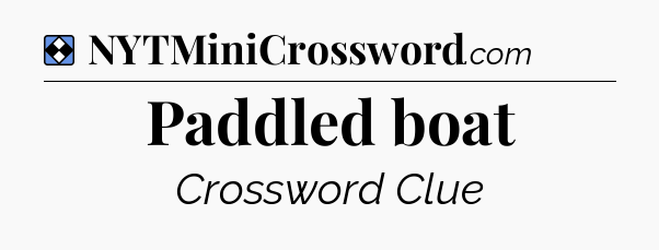 Solution: Paddled boat - NYT Mini Crossword