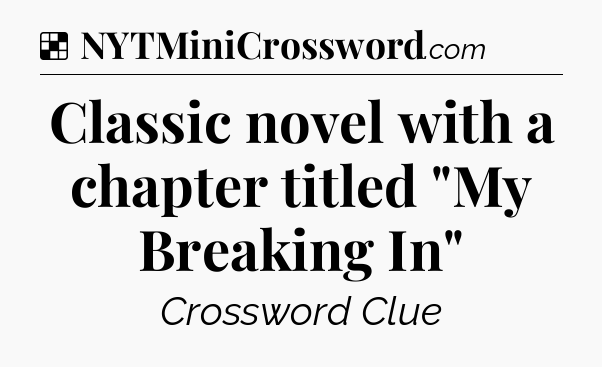 Solution: Classic novel with a chapter titled 