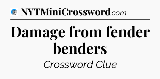 Damage from fender benders Crossword Clue