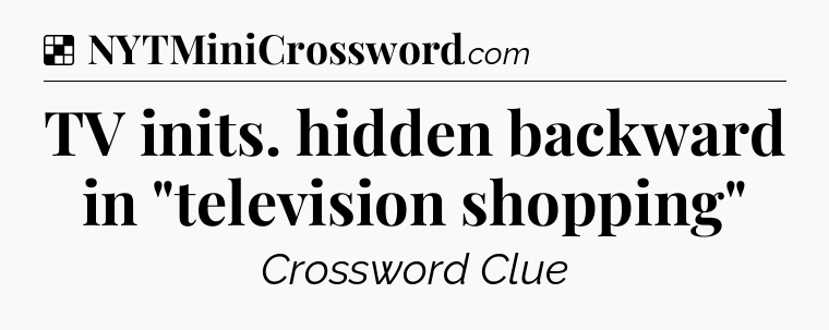 Solution: TV inits. hidden backward in 