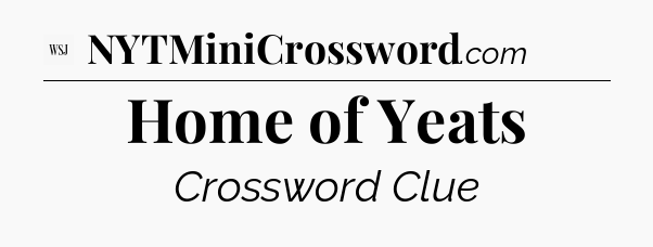 Home of Yeats - WSJ Crossword