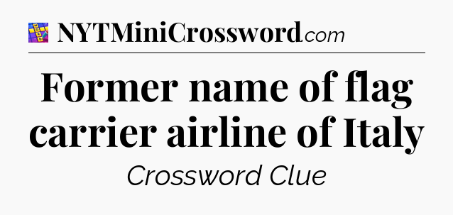 Former name of flag carrier airline of Italy Codycross