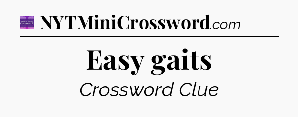 Easy gaits - Thomas Joseph Crossword