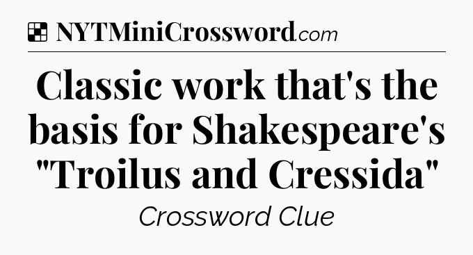 Solution: Classic work that's the basis for Shakespeare's 