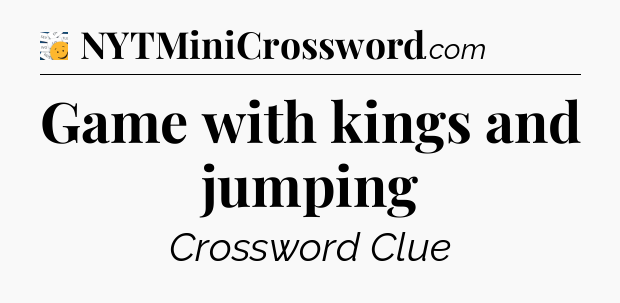 Game with kings and jumping - 7 Little Words
