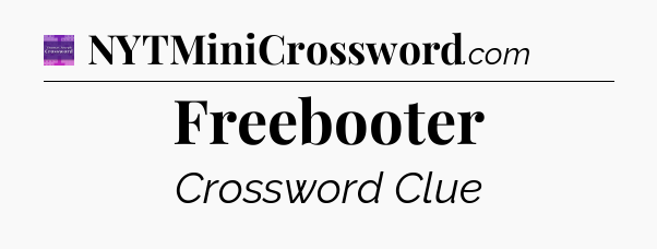 Freebooter - Thomas Joseph Crossword