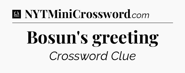 Bosun's greeting - LA Times Crossword