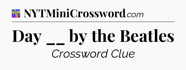 Day __ by the Beatles Codycross