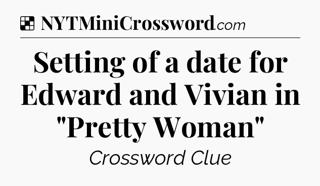Solution: Setting of a date for Edward and Vivian in 