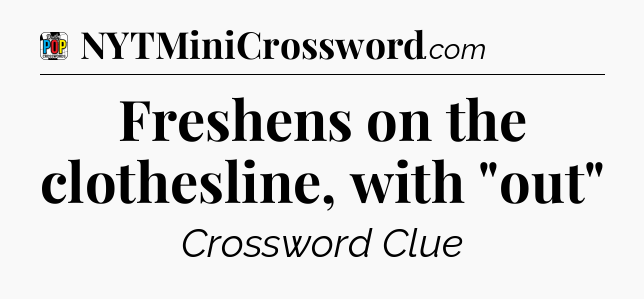 Freshens on the clothesline, with 