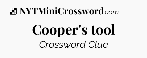 Solution: Cooper's tool - NYT Crossword