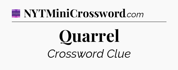 Quarrel - Thomas Joseph Crossword