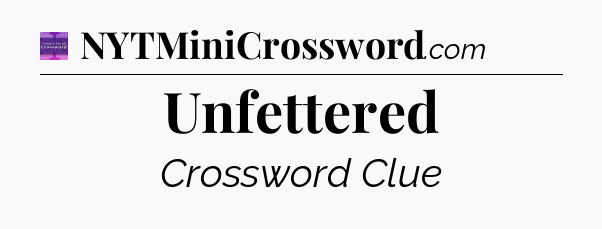 Unfettered - Thomas Joseph Crossword