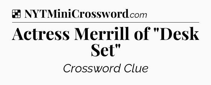 Solution: Actress Merrill of 