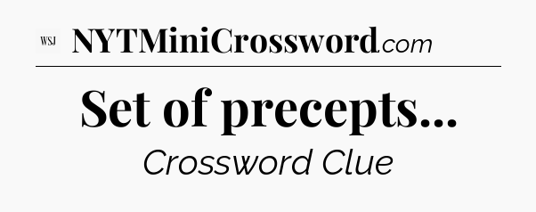 Set of precepts - WSJ Crossword