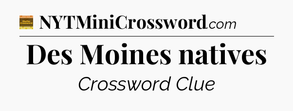 Des Moines natives - Eugene Sheffer Crossword