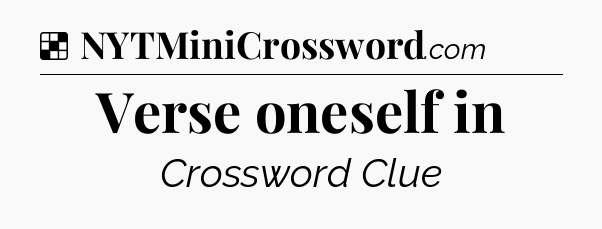 Solution: Verse oneself in - NYT Crossword