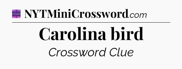 Carolina bird - Thomas Joseph Crossword