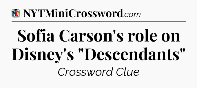 Sofia Carson's role on Disney's 