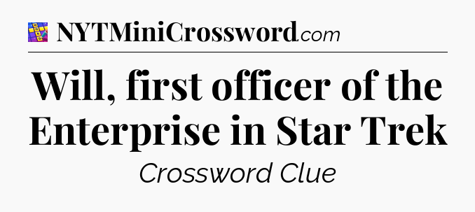 Will, first officer of the Enterprise in Star Trek Codycross