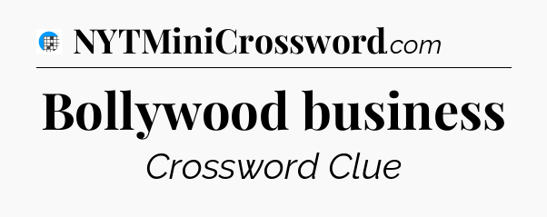 Bollywood business Crossword Clue