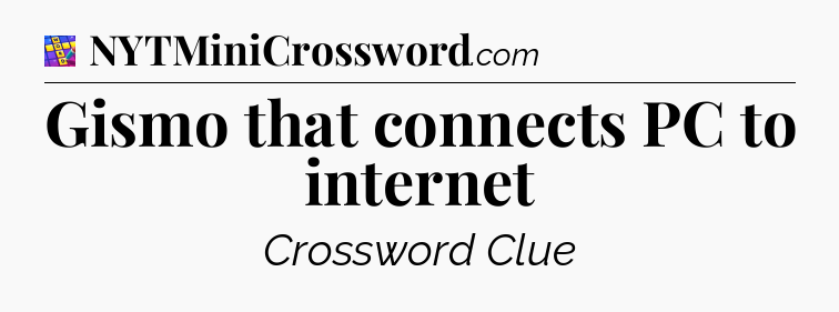 Gismo that connects PC to internet Codycross
