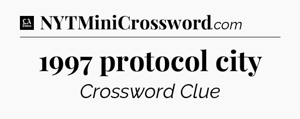 1997 protocol city - LA Times Crossword