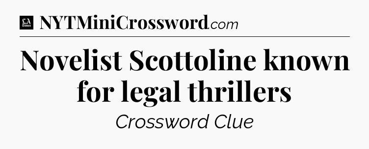 Novelist Scottoline known for legal thrillers - LA Times Crossword