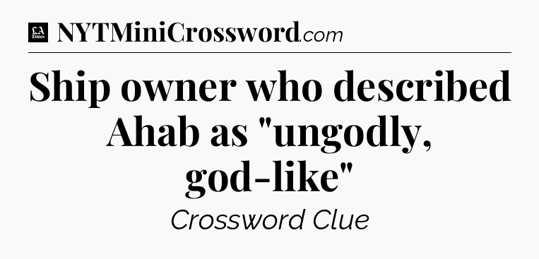 Ship owner who described Ahab as 