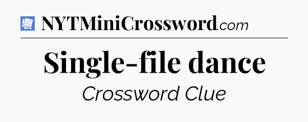 Single-file dance Puzzle Page Crossword Clue