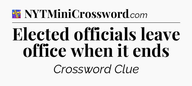 Elected officials leave office when it ends Codycross