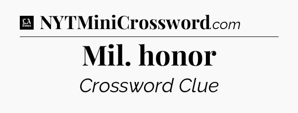 Mil. honor - LA Times Crossword