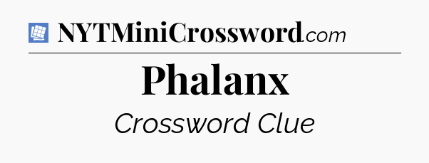 Phalanx Puzzle Page Crossword Clue