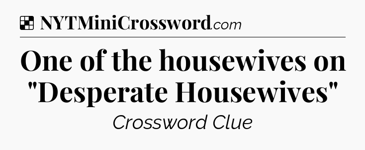 Solution: One of the housewives on 