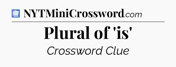 Plural of 'is' Puzzle Page Crossword Clue