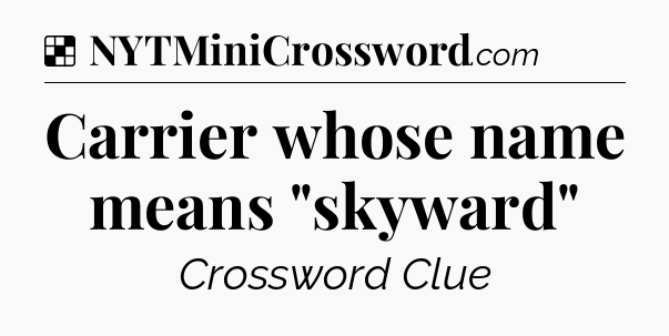 Solution: Carrier whose name means 