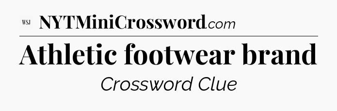 Athletic footwear brand - WSJ Crossword