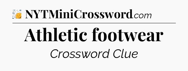 Athletic footwear - 7 Little Words