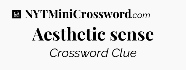 Aesthetic sense - LA Times Crossword