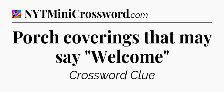 Porch coverings that may say 