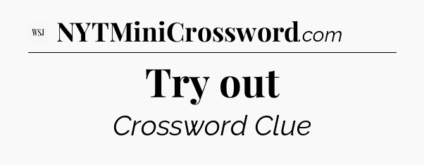 Try out - WSJ Crossword