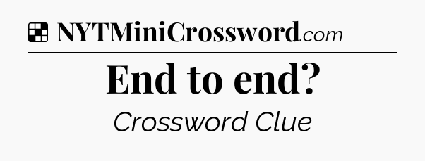 Solution: End to end - NYT Crossword