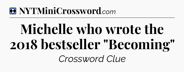 Solution: Michelle who wrote the 2018 bestseller 