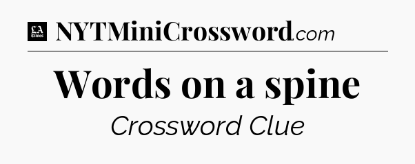 Words on a spine - LA Times Crossword