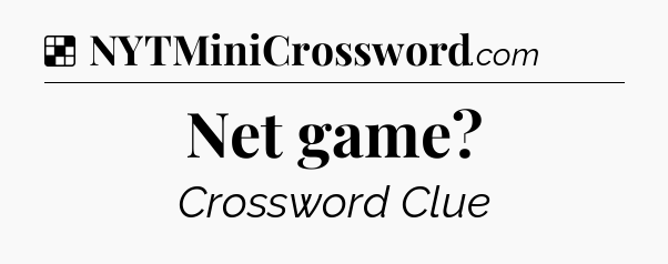 Solution: Net game - NYT Crossword
