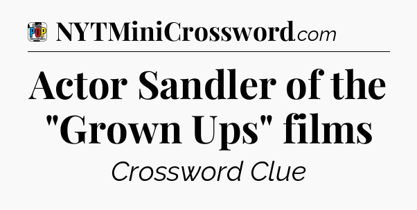 Actor Sandler of the 
